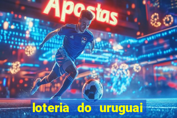 loteria do uruguai 21 horas